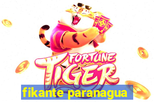fikante paranagua